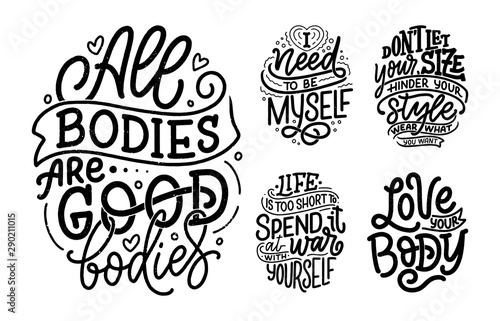 Set with body positive lettering slogans for fashion lifestyle design. Motivation typography posters and prints. Vector illustration.