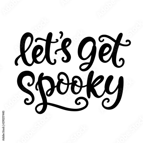 Let's Get Spooky. Halloween Party Poster with Handwritten Ink Lettering