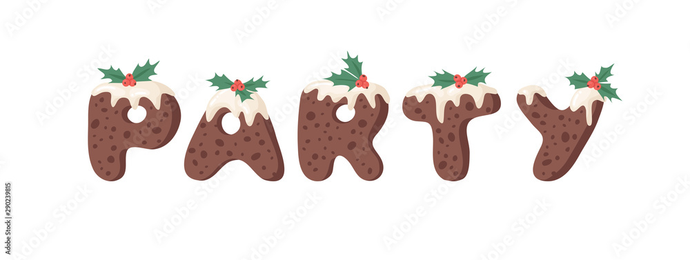 Fototapeta premium Cartoon vector illustration Christmas Pudding. Hand drawn font. Actual Creative Holidays bake alphabet and word PARTY