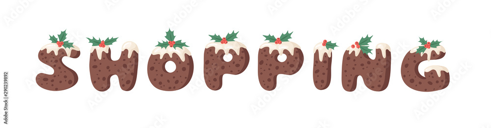Fototapeta premium Cartoon vector illustration Christmas Pudding. Hand drawn font. Actual Creative Holidays bake alphabet and SHOPPING