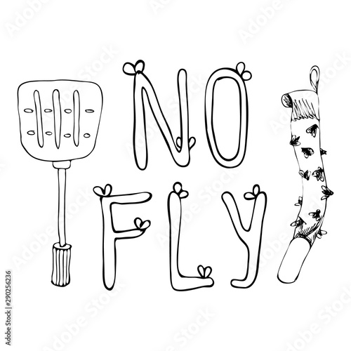 No fly. Hand drawing collocation with fly swatter and trap adhesive tape. Sketch letters are decorated with small wings. Vector illustration isolated on white background.