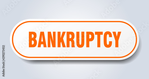 bankruptcy sign. bankruptcy rounded orange sticker. bankruptcy