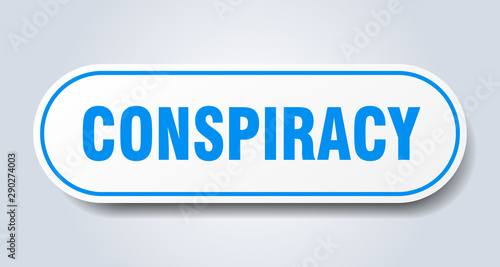 conspiracy sign. conspiracy rounded blue sticker. conspiracy