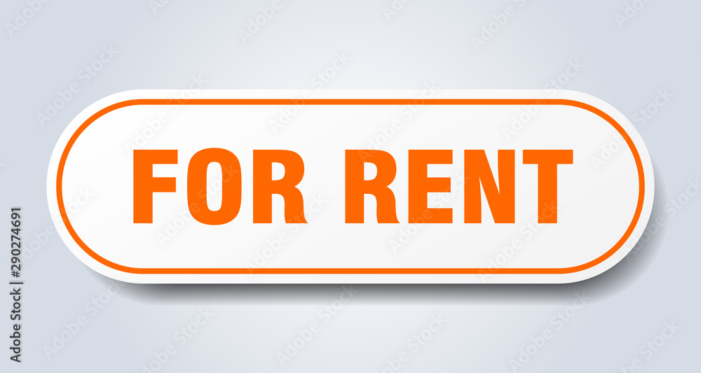 for rent sign. for rent rounded orange sticker. for rent for rent sign. for rent rounded orange sticker. for rent