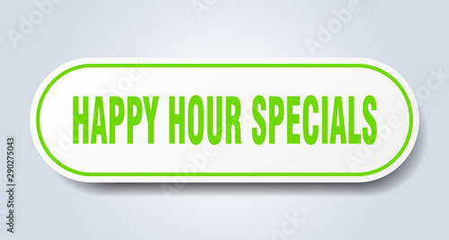 happy hour specials sign. happy hour specials rounded green sticker. happy hour specials