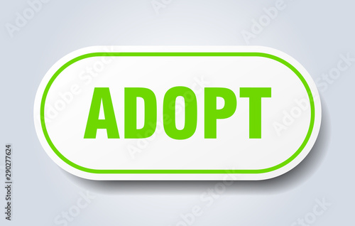 adopt sign. adopt rounded green sticker. adopt