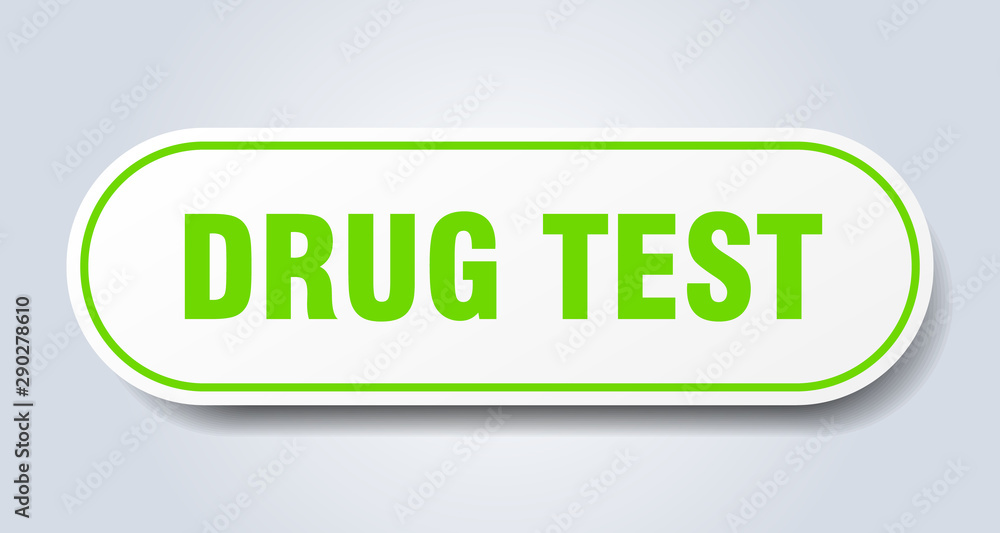 drug test sign. drug test rounded green sticker. drug test drug test sign. drug test rounded green sticker. drug test
