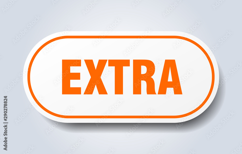 extra sign. extra rounded orange sticker. extra extra sign. extra rounded orange sticker. extra