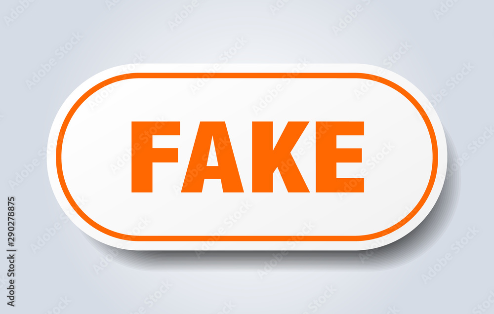 fake sign. fake rounded orange sticker. fake fake sign. fake rounded orange sticker. fake