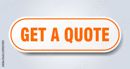 get a quote sign. get a quote rounded orange sticker. get a quote