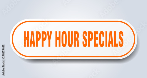 happy hour specials sign. happy hour specials rounded orange sticker. happy hour specials