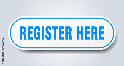 register here sign. register here rounded blue sticker. register here