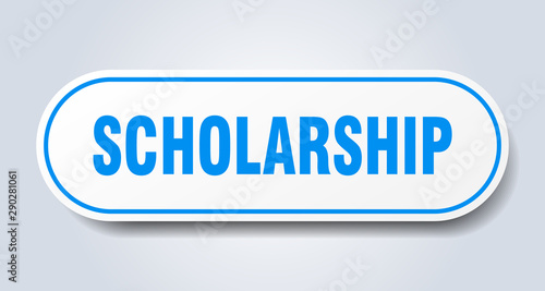 scholarship sign. scholarship rounded blue sticker. scholarship