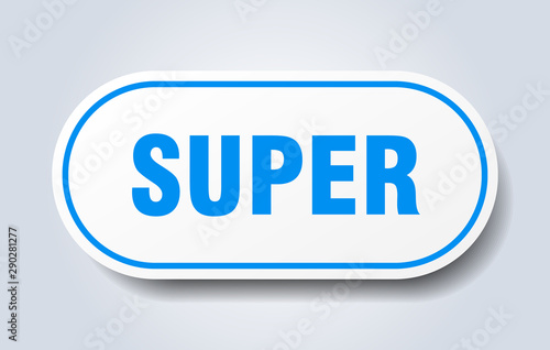 super sign. super rounded blue sticker. super