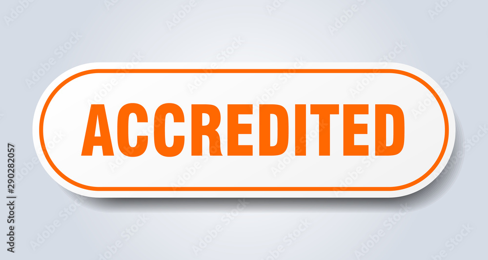 accredited sign. accredited rounded orange sticker. accredited accredited sign. accredited rounded orange sticker. accredited
