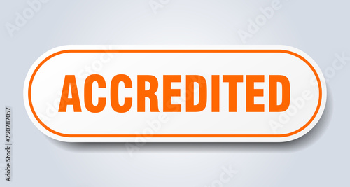 accredited sign. accredited rounded orange sticker. accredited
