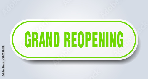 grand reopening sign. grand reopening rounded green sticker. grand reopening
