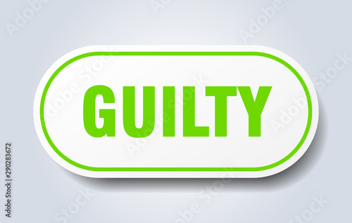 guilty sign. guilty rounded green sticker. guilty