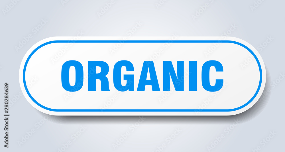 organic sign. organic rounded blue sticker. organic organic sign. organic rounded blue sticker. organic