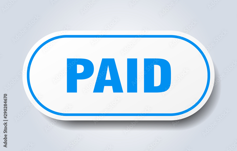 paid sign. paid rounded blue sticker. paid paid sign. paid rounded blue sticker. paid