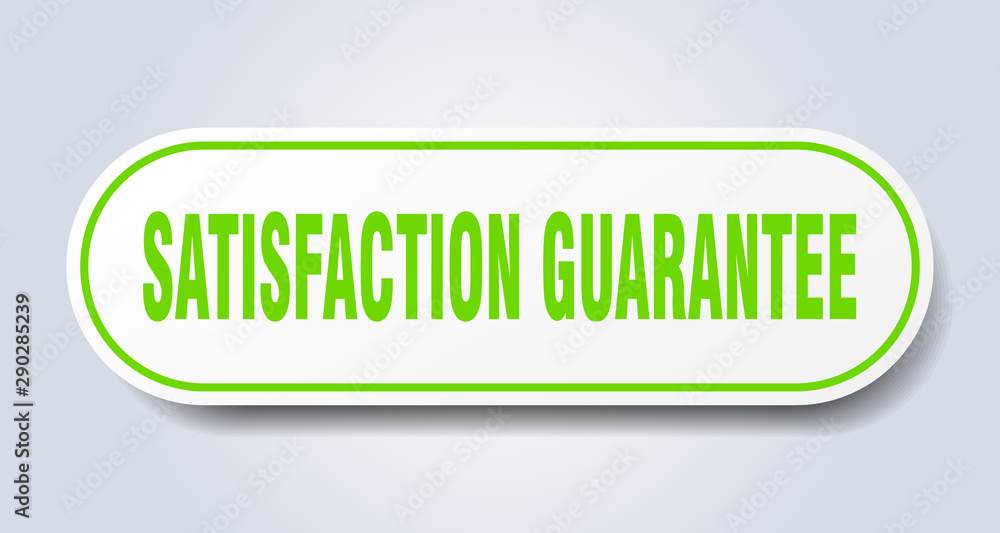 satisfaction guarantee sign. satisfaction guarantee rounded green sticker. satisfaction guarantee satisfaction guarantee sign. satisfaction guarantee rounded green sticker. satisfaction guarantee