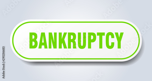 bankruptcy sign. bankruptcy rounded green sticker. bankruptcy