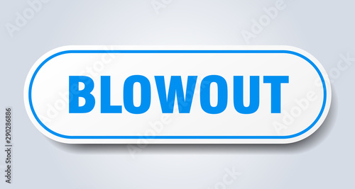 blowout sign. blowout rounded blue sticker. blowout