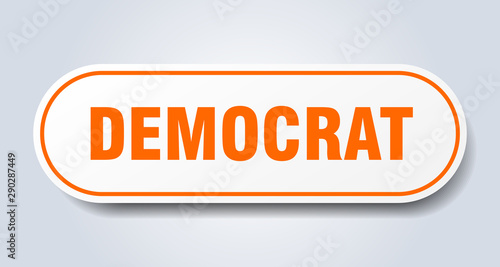 democrat sign. democrat rounded orange sticker. democrat