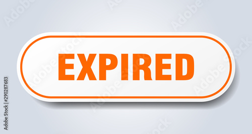 expired sign. expired rounded orange sticker. expired