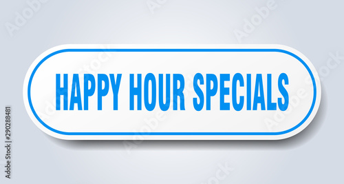 happy hour specials sign. happy hour specials rounded blue sticker. happy hour specials