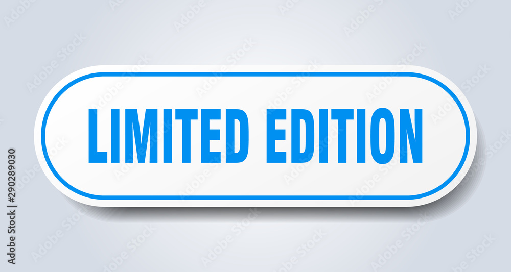 limited edition sign. limited edition rounded blue sticker. limited edition limited edition sign. limited edition rounded blue sticker. limited edition
