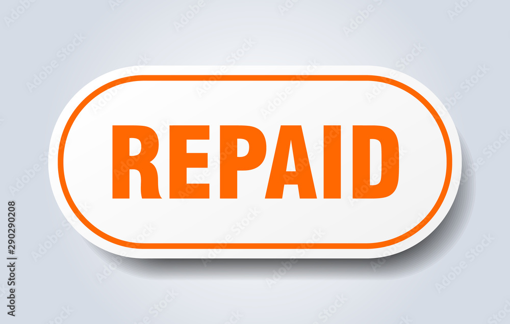repaid sign. repaid rounded orange sticker. repaid repaid sign. repaid rounded orange sticker. repaid