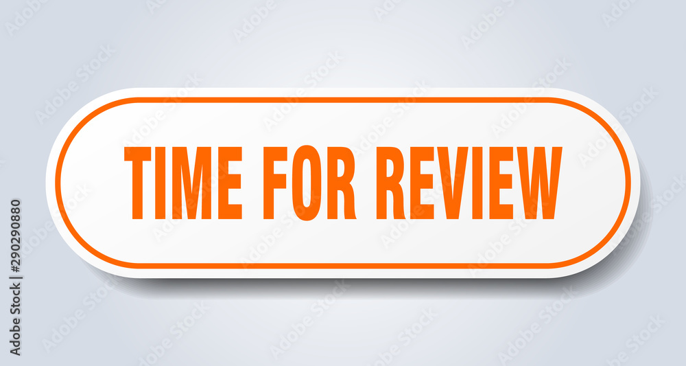 time for review sign. time for review rounded orange sticker. time for review time for review sign. time for review rounded orange sticker. time for review