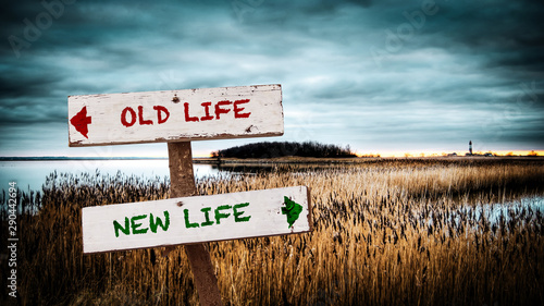 Street Sign to NEW LIFE versus OLD LIFE