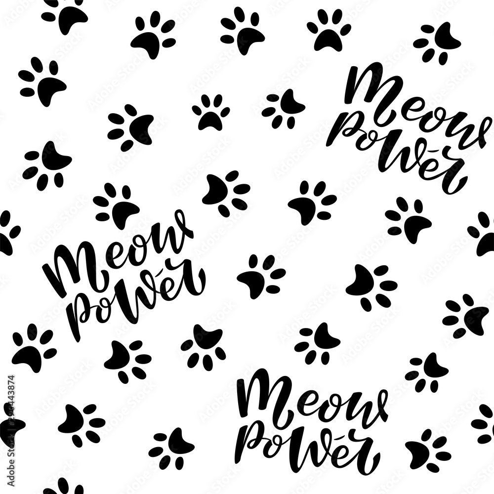 Fototapeta premium Meow power and cat's paws seamless pattern. Vector seamless lettering pattern. Meow power handwritten sign. Black and white cat endless background. Wall decor, poster design, postcard, textile print