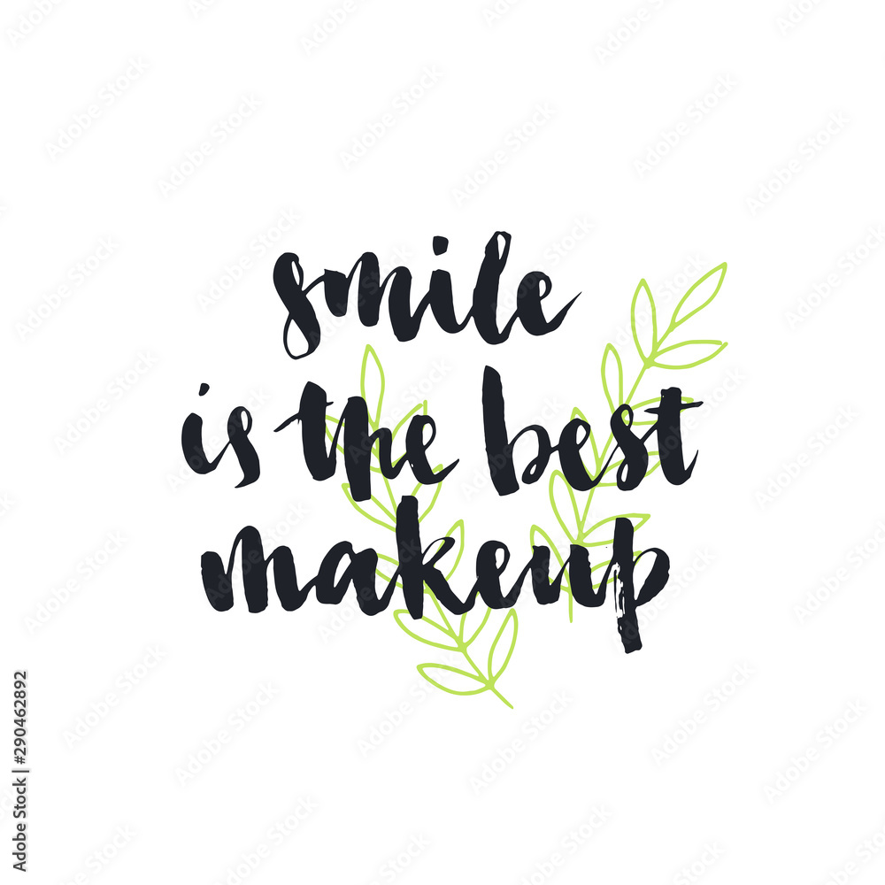 Smile is the best makeup. Inspirational quote handwritten with black ink and brush, custom lettering for posters, t-shirts and cards. Vector calligraphy isolated on white background