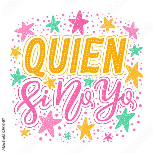 Hand drawn lettering motivation phrase Who if not me in spanish language. Stars and dots background with textured effect. Pattern for t-shirt print  textile  clothes design. EPS 10 vector illustration