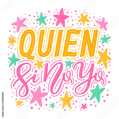 Hand drawn lettering motivation phrase Who if not me in spanish language. Stars and dots background with textured effect. Pattern for t-shirt print, textile, clothes design. EPS 10 vector illustration