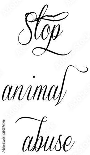 Stop animal abuse, animal slogan