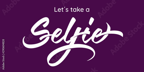 Let's take a Selfie - modern hand lettering with font design. Purple background. Vector inscription for banners, posters, t-shirts, bags, mugs, cards, posters.