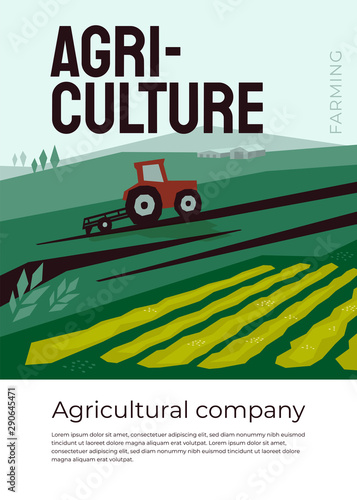 Vector illustration of agriculture. Tractor plows on field, farmland, landscape, countryside, agro industry. Poster for agricultural company. Template for banner, annual report, print, flyer, brochure