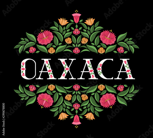Oaxaca, Mexico illustration vector. Black background with traditional floral pattern from Mexican embroidery ornament for travel banner, tourist postcard, souvenir card design.
