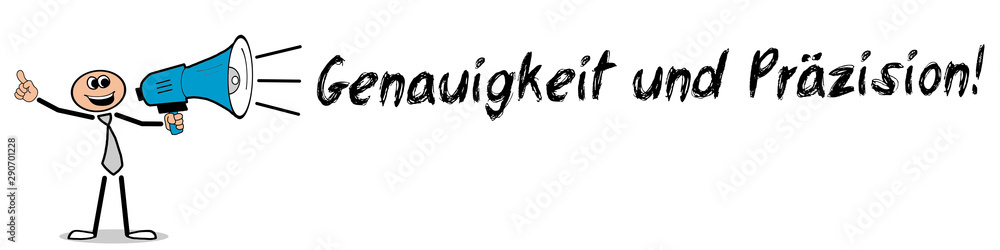 Genauigkeit und Präzision! Genauigkeit und Präzision!