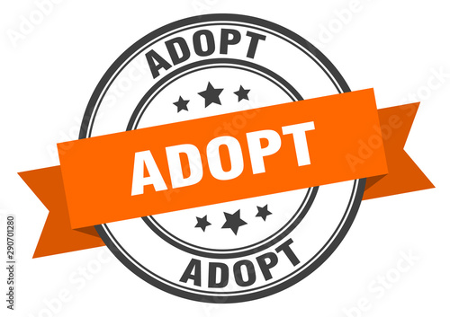 adopt label. adopt orange band sign. adopt