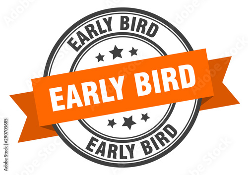 early bird label. early bird orange band sign. early bird