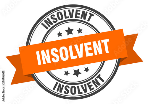 insolvent label. insolvent orange band sign. insolvent