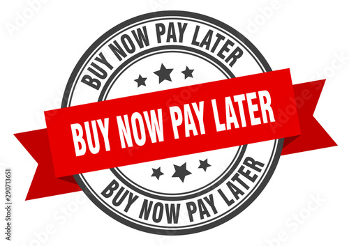 buy now pay later label. buy now pay later red band sign. buy now pay later