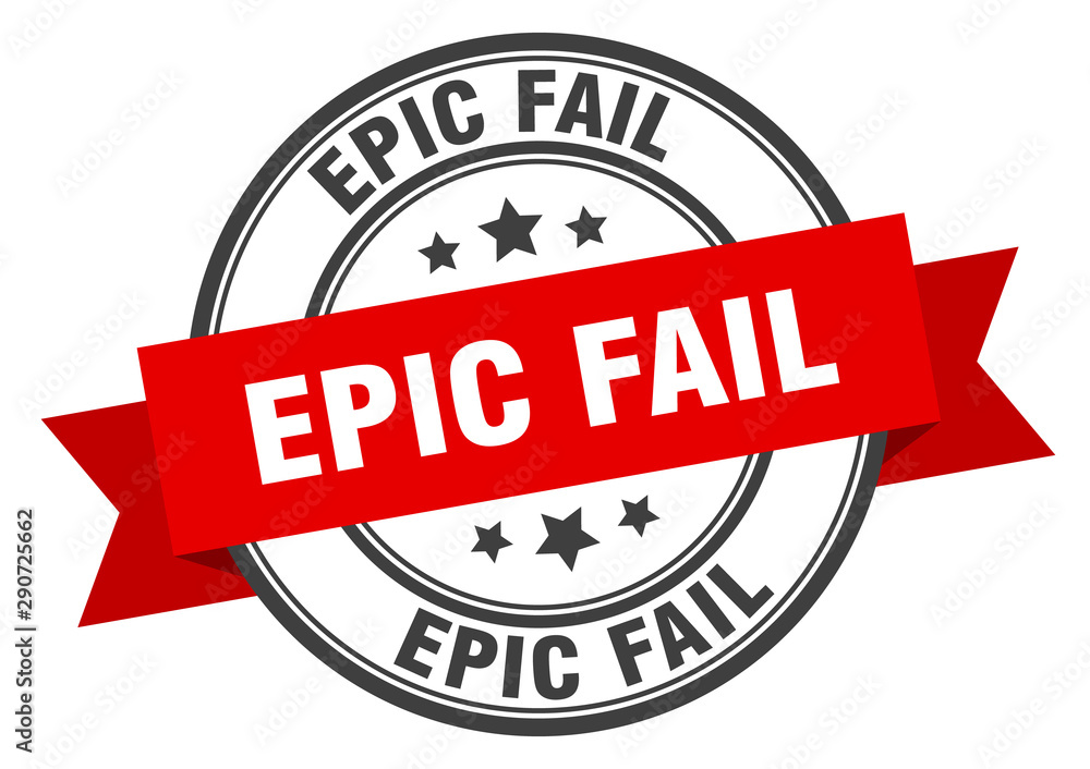 Fototapeta premium epic fail label. epic fail red band sign. epic fail