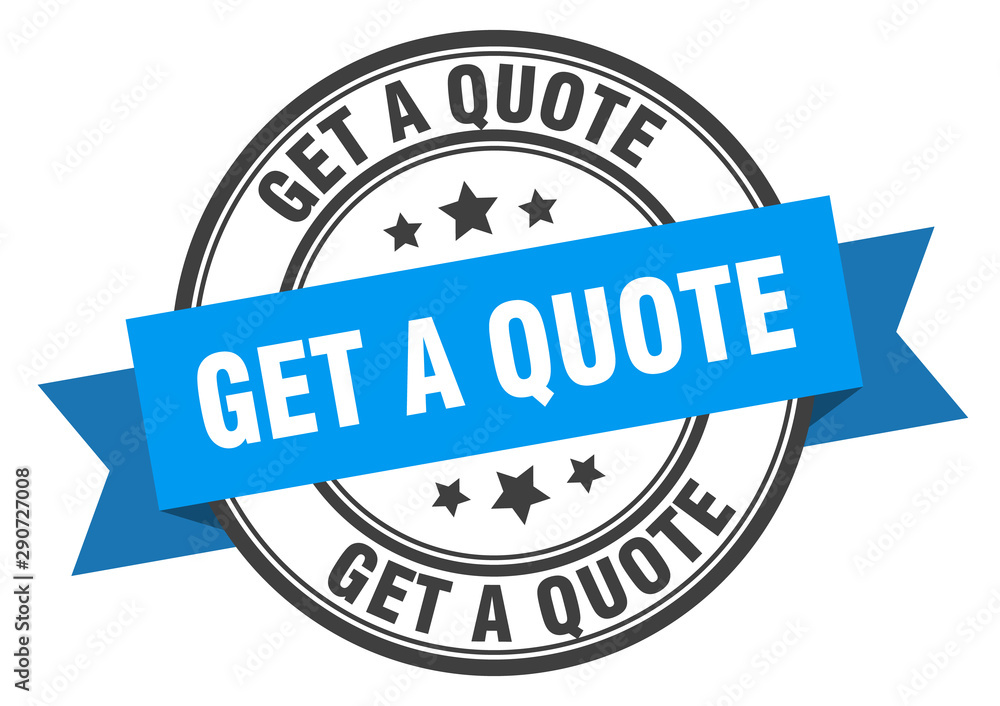 get a quote label. get a quote blue band sign. get a quote