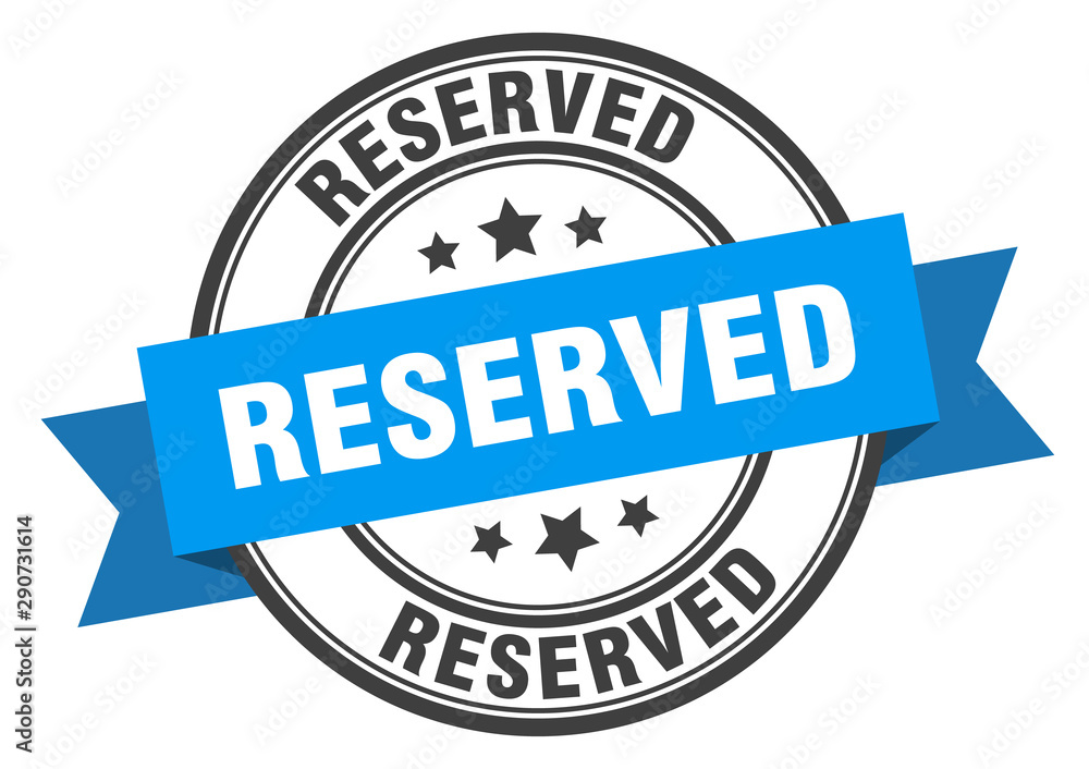 reserved label. reserved blue band sign. reserved